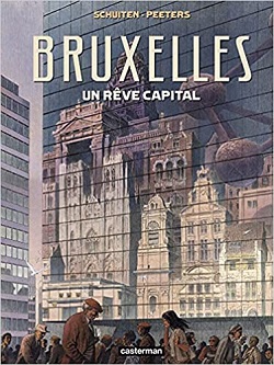🇧🇪-Littérature-BD-« Bruxelles, un rêve capital » de Benoît Peeters et François Schuiten