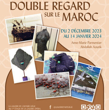 🇧🇪-🇲🇦-Liège : « Double regard sur le Maroc » par 2 artistes d’Agadir et aussi membres de l’association ABAVBA